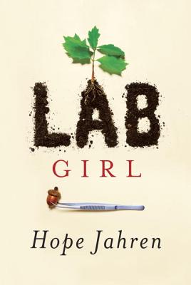 Lab Girl, by Hope Jahren