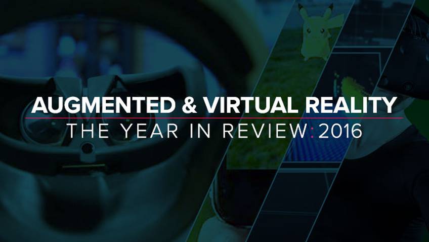 2016 Year in Review – Augmented & Virtual Reality Trends