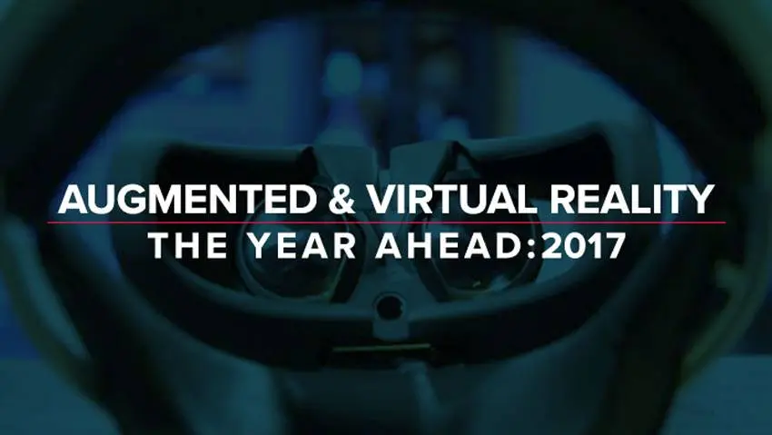 5 top Virtual Reality and Augmented Reality technology trends for 2017