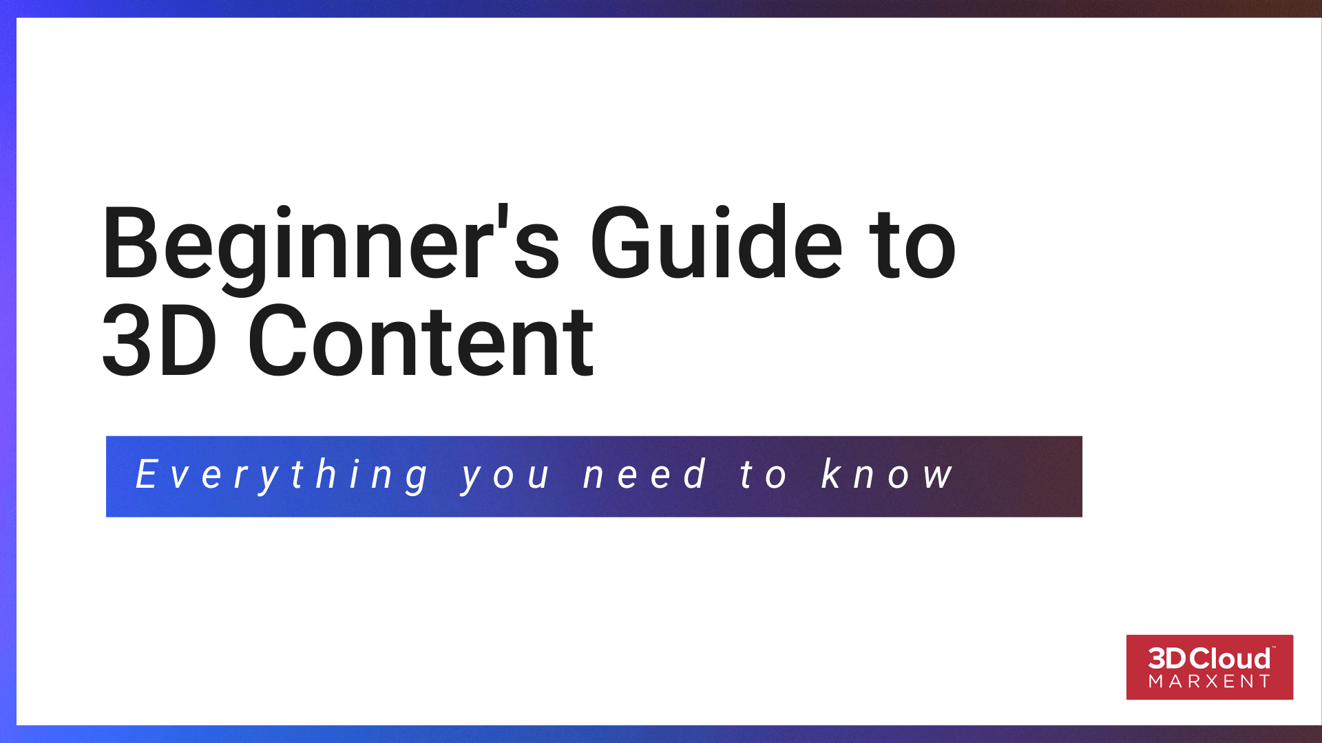 Beginner's Guide to 3D Content