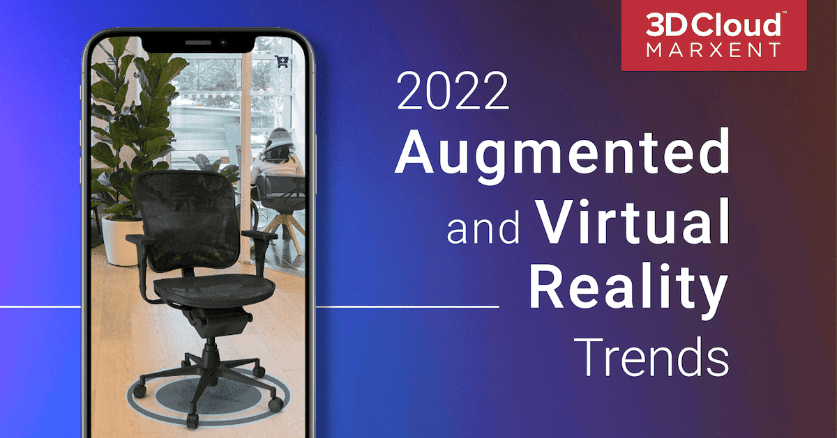 2022 Augmented and Virtual Reality Trends