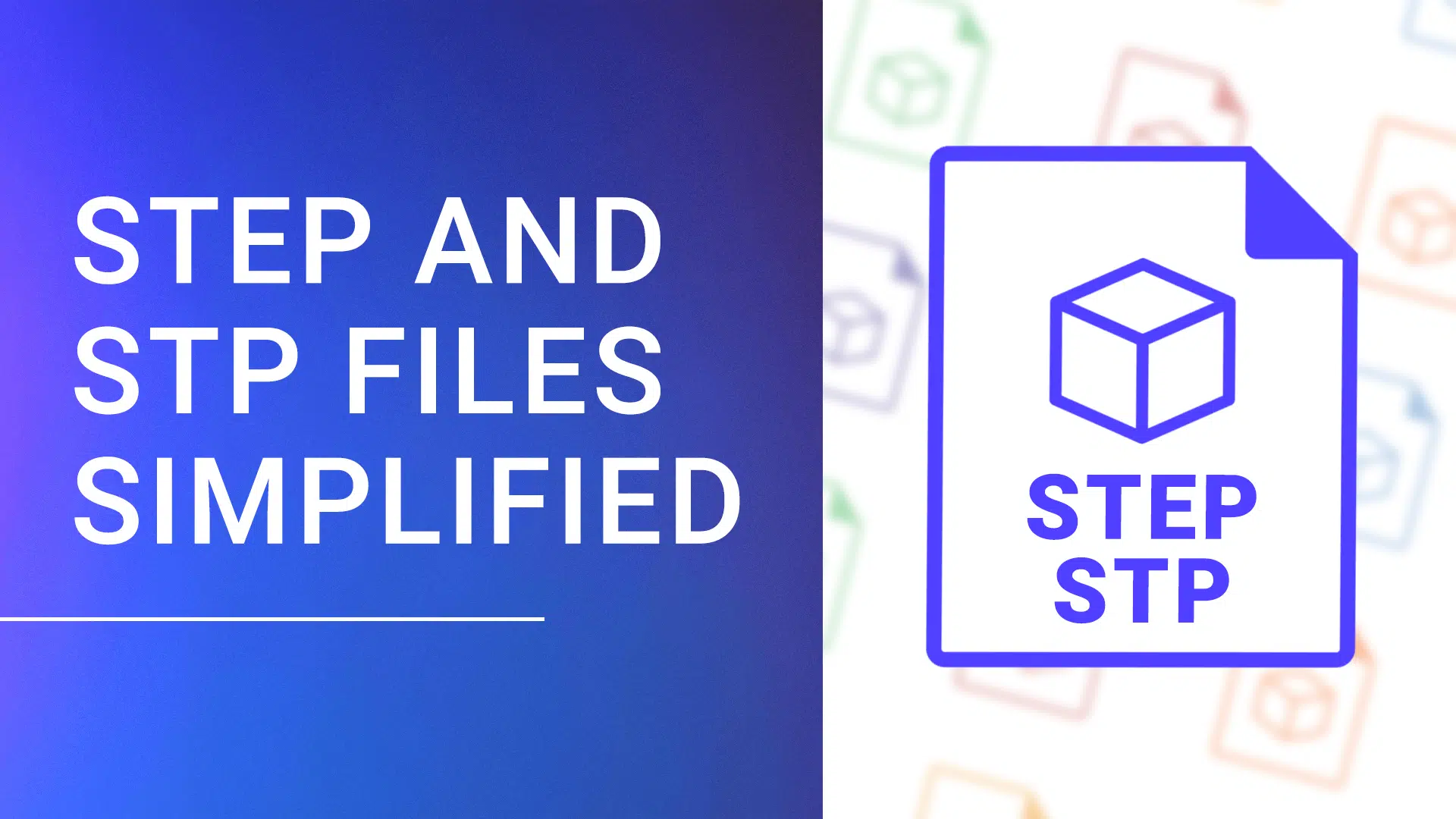 STEP and STP File Overview